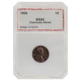 1909 Wheat Cent MS60 Chemically Altered PCI